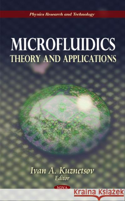 Microfluidics: Theory & Applications Ivan A Kuznetsov 9781616685706 Nova Science Publishers Inc
