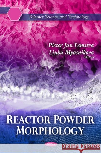 Reactor Powder Morphology Liuba Myasnikova 9781616685928