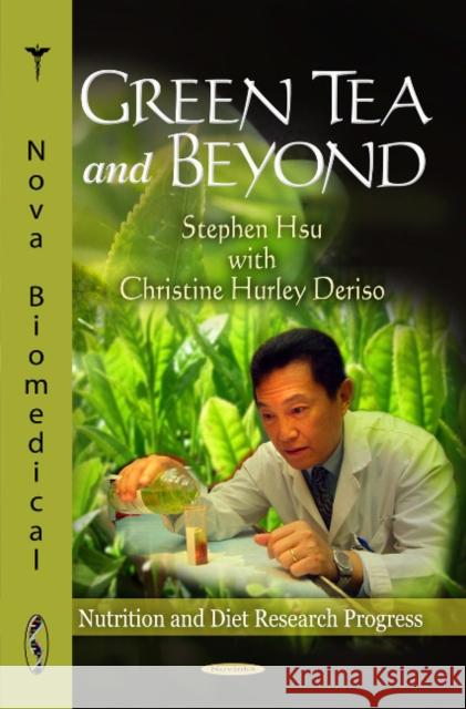 Green Tea & Beyond Christine Hurley Deriso, Stephen Hsu 9781616688455