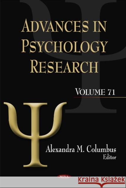 Advances in Psychology Research: Volume 71 Alexandra M Columbus 9781616689186 Nova Science Publishers Inc