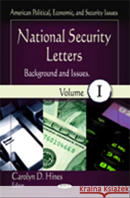 National Security Letters: Background & Issues -- Volume 1 Carolyn D Hines 9781616689414 Nova Science Publishers Inc