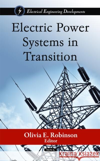 Electric Power Systems in Transition Olivia E Robinson 9781616689858