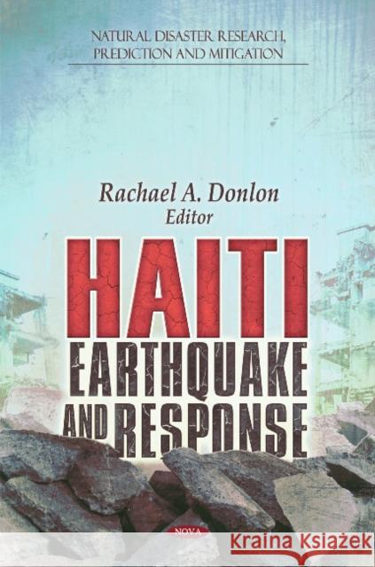 Haiti: Earthquake & Response Rachael A Donlon 9781616689988 Nova Science Publishers Inc