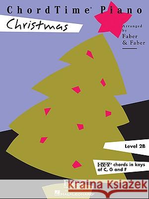 ChordTime Piano Christmas Level 2B: Level 2b Nancy Faber, Randall Faber 9781616770051