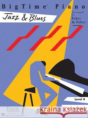 Bigtime Piano Jazz & Blues: Level 4 Nancy Faber 9781616770112