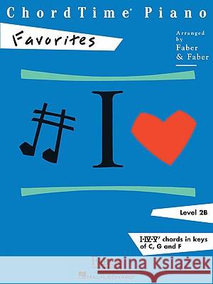 Chordtime Piano Favorites: Level 2b Nancy And Randall Faber 9781616770143 Faber Piano Adventures