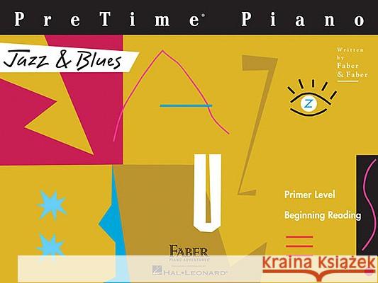 Pretime Piano Jazz & Blues: Primer Level Nancy Faber Randall Faber 9781616770471 Faber Piano Adventures