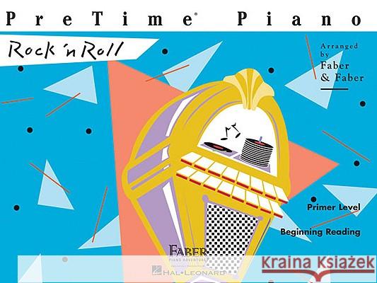 Pretime Piano Rock 'n Roll: Primer Level Nancy Faber Randall Faber 9781616771072 Faber Piano Adventures