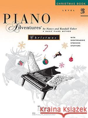 Piano Adventures Christmas Book Level 2B Nancy Faber, Randall Faber 9781616771409