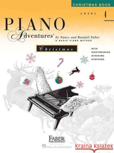 Level 4 - Christmas Book: Piano Adventures And Randall Faber Nancy Nancy Faber Randall Faber 9781616771423 Faber Piano Adventures