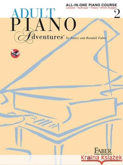 Adult Piano Adventures All-in-One Book 2: Spiral Bound Randall Faber 9781616773342 Faber Piano Adventures