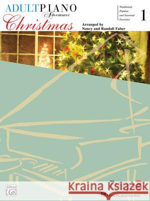 Adult Piano Adventures Christmas - Book 1 Book/Online Audio Faber, Nancy 9781616773700