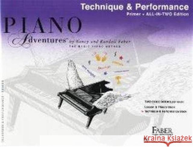 Piano Adventures All-In-Two Primer Tech. & Perf.: All-In-Two Edition  9781616776480 Faber Piano Adventures