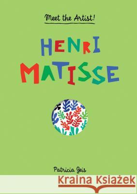 Henri Matisse Patricia Geis 9781616892821 Princeton Architectural Press