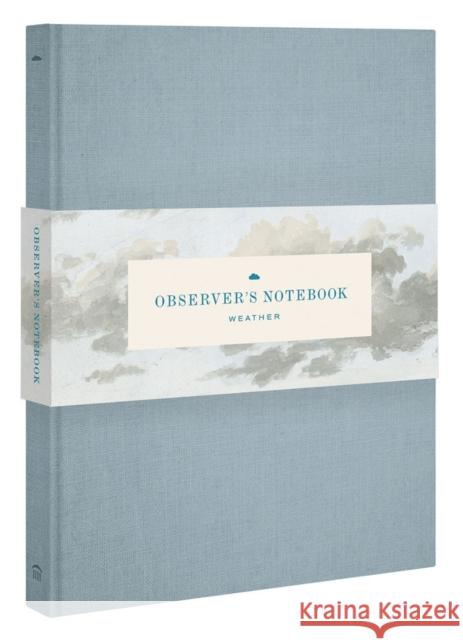 Observer's Notebook: Weather Princeton Architectural Press 9781616895839 Princeton Architectural Press