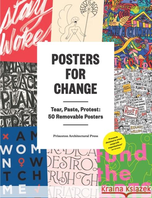 Posters for Change: Tear, Paste, Protest: 50 Removable Posters Princeton Architectural Press 9781616896928