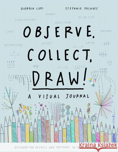 Observe, Collect, Draw! Journal  9781616897147 Princeton Architectural Press