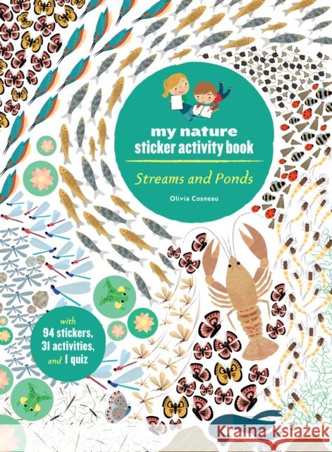 Streams and Ponds: My Nature Sticker Activity Book Olivia Cosneau 9781616899042 Princeton Architectural Press