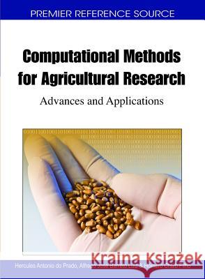 Computational Methods for Agricultural Research: Advances and Applications Do Prado, Hércules Antonio 9781616928711 Information Science Publishing