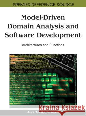 Model-Driven Domain Analysis and Software Development: Architectures and Functions Osis, Janis 9781616928742 Information Science Publishing