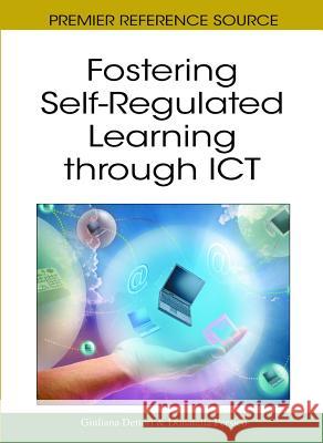 Fostering Self-Regulated Learning through ICT Dettori, Giuliana 9781616929015 Information Science Publishing