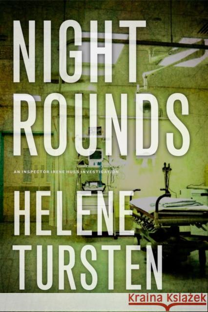 Night Rounds Helene Tursten 9781616952082 Soho Press Inc