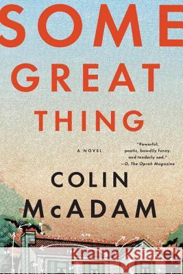 Some Great Thing Colin McAdam 9781616954437