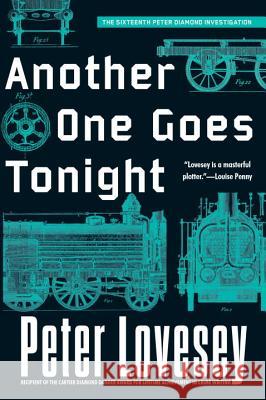 Another One Goes Tonight Peter Lovesey 9781616958312 Soho Press Inc