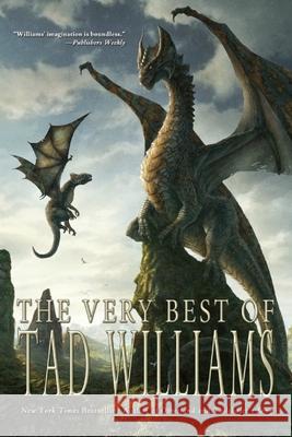 The Very Best of Tad Williams Tad Williams 9781616961374 Tachyon Publications