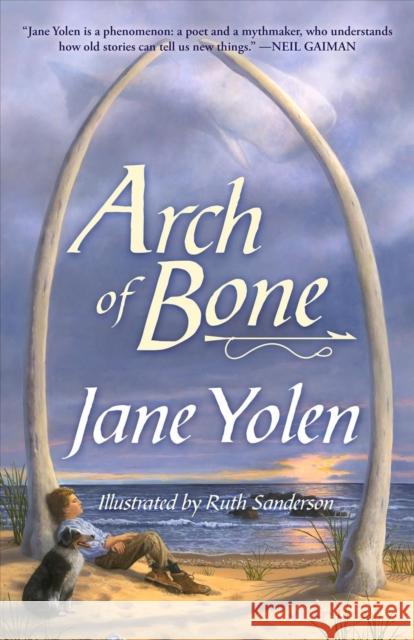 Arch Of Bone Jane Yolen 9781616963507 GLOBAL PUBLISHER SERVICES