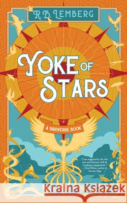 Yoke of Stars R.B. Lemberg 9781616964184 Tachyon Publications