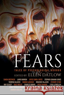 Fears: Tales of Psychological Horror Ellen Datlow 9781616964221