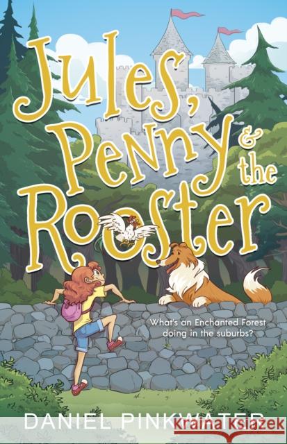 Jules, Penny & The Rooster Daniel Pinkwater 9781616964320 Tachyon Publications