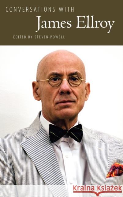 Conversations with James Ellroy Steven Powell 9781617031038 University Press of Mississippi