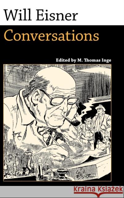 Will Eisner: Conversations Inge, M. Thomas 9781617031267 University Press of Mississippi