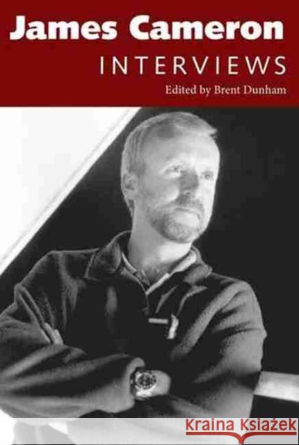 James Cameron: Interviews Dunham, Brent 9781617031328 University Press of Mississippi