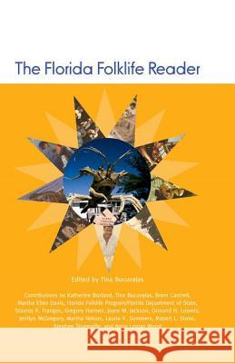 The Florida Folklife Reader Tina Bucuvalas 9781617031403