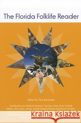 The Florida Folklife Reader Tina Bucuvalas 9781617031410