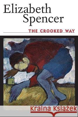 This Crooked Way Elizabeth Spencer 9781617032189