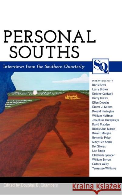 Personal Souths: Interviews from the Southern Quarterly Chambers, Douglas B. 9781617032905 University Press of Mississippi