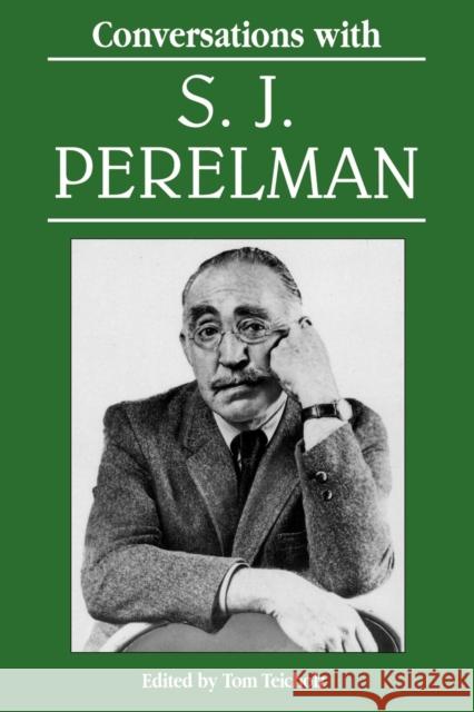 Conversations with S. J. Perelman Tom Teicholz 9781617033353 University Press of Mississippi