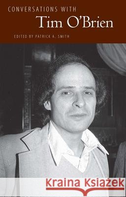Conversations with Tim O'Brien Patrick A. Smith 9781617036781