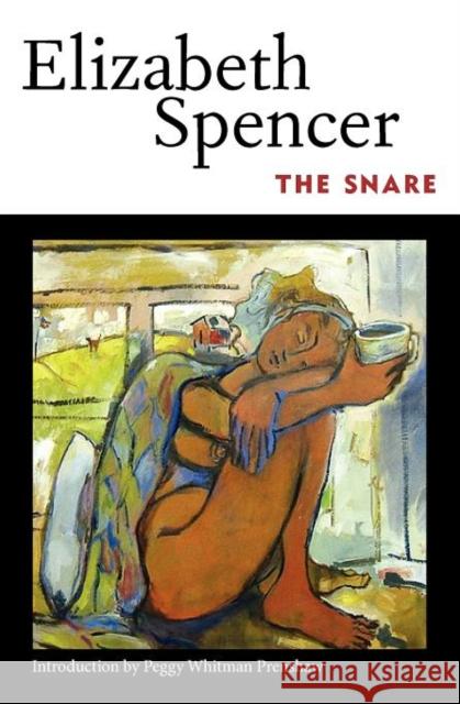 The Snare Elizabeth Spencer 9781617036866