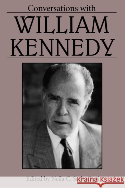 Conversations with William Kennedy William Kennedy Neila C. Seshachari 9781617037061 University Press of Mississippi