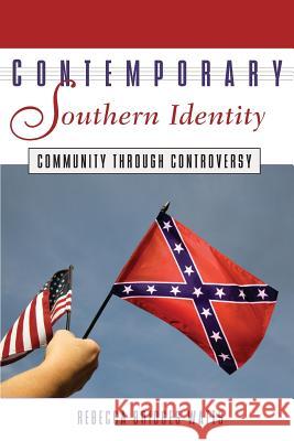Contemporary Southern Identity: Community Through Controversy Wats, Rebecca Bridges 9781617037085 University Press of Mississippi
