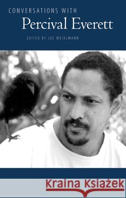 Conversations with Percival Everett Joe Weixelmann 9781617037597 University Press of Mississippi