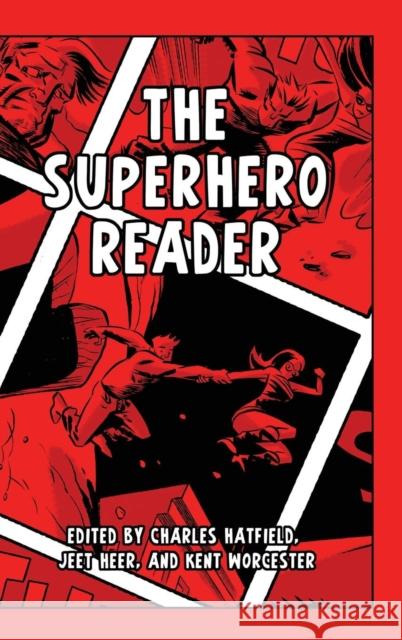 The Superhero Reader Charles Hatfield Jeet Heer Kent Worcester 9781617038020 University Press of Mississippi