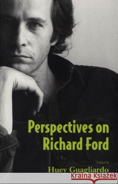 Perspectives on Richard Ford Huey Guagliardo 9781617038440