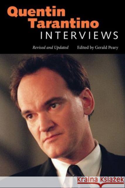 Quentin Tarantino: Interviews, Revised and Updated Peary, Gerald 9781617038754 University Press of Mississippi