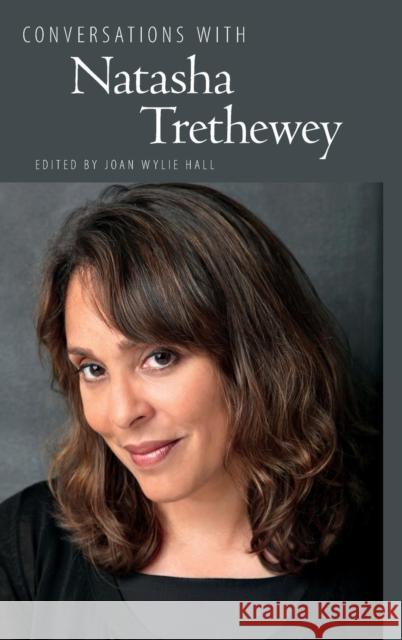 Conversations with Natasha Trethewey Joan Wylie Hall 9781617038792